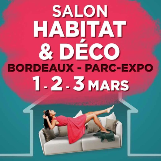 Participez au Salon de l&#8217;Habitat à Bordeaux !