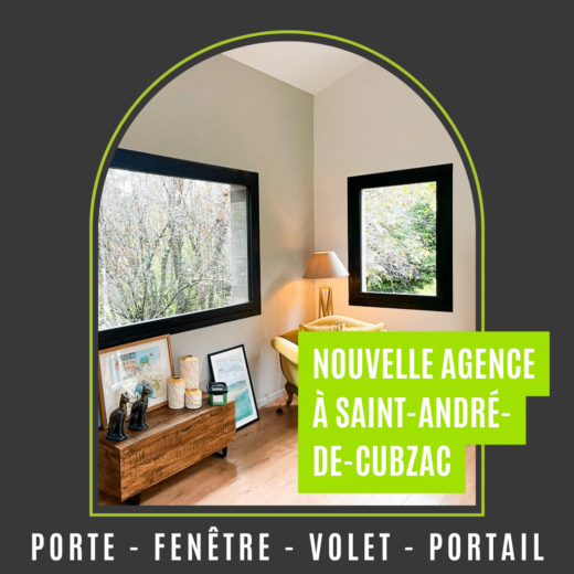 Une&#x20;nouvelle&#x20;agence&#x20;Art&#x20;et&#x20;Fen&#x00EA;tres&#x20;&#x00E0;&#x20;Saint-Andr&#x00E9;-de-Cubzac